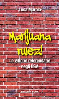 MARUL - LIBRO MARIJUANA RULEZ. VICTORIAS DEL REFERÉNDUM EN EEUU POR LUCA MAROLA