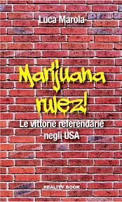 MARUL - LIBRO MARIJUANA RULEZ. VICTORIAS DEL REFERÉNDUM EN EEUU POR LUCA MAROLA