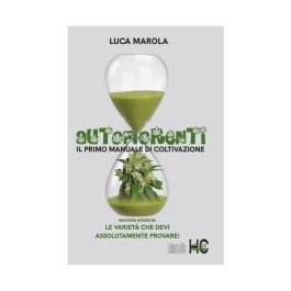 AUTOLIBRO - LIBRO AUTOFLORECIENTE. EL PRIMER MANUAL DE CULTIVO DE LUCA MAROLA